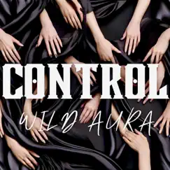 Control - Single by Wild Aura album reviews, ratings, credits
