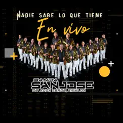 Nadie Sabe Lo Que Tiene (En Vivo) - Single by Banda san jose de aguaverde album reviews, ratings, credits