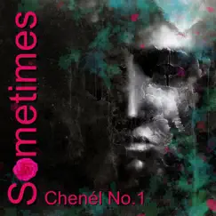 Sometimes - Single by Chenél No.1 album reviews, ratings, credits