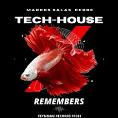 Tech-House Remembers - Single by Marcos Salas & Cerre album reviews, ratings, credits