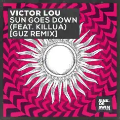 Sun Goes Down (feat. KILLUA) [Guz Remix] - Single by Victor Lou album reviews, ratings, credits