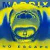 No Escape - Single album lyrics, reviews, download