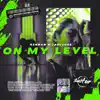 On My Level - Single album lyrics, reviews, download