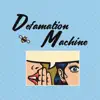 Defamation Machine - Single album lyrics, reviews, download