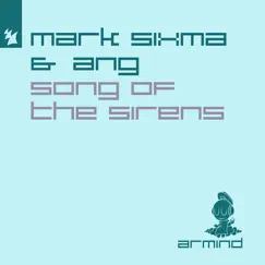 Song of the Sirens - Single by Mark Sixma & ANG album reviews, ratings, credits
