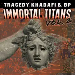 Immortal Titans, Vol. 2 by Tragedy Khadafi & BP Infinite album reviews, ratings, credits