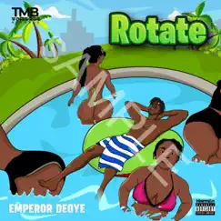 Rotate - Single by Emperor Deoye album reviews, ratings, credits