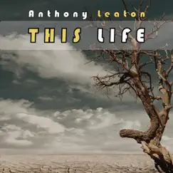 This Life - Single by Anthony Leaton album reviews, ratings, credits
