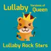Lullaby Versions of Queen album lyrics, reviews, download