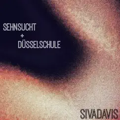 Sehnsucht / Düsselschule (Single) by Sivadavis album reviews, ratings, credits