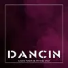 Dancin - Single album lyrics, reviews, download