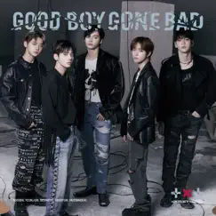 GOOD BOY GONE BAD - Single by TOMORROW X TOGETHER album reviews, ratings, credits