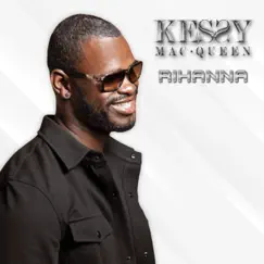 Rihanna - Single by Kessy Mac Queen album reviews, ratings, credits