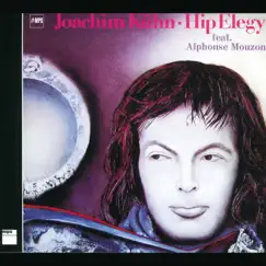 Hip Elegy (Most Perfect Sound Edition) [feat. Alphonse Mouzon] by Joachim Kühn album reviews, ratings, credits