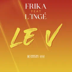 Le V - Single (feat. Linge) - Single by Frika album reviews, ratings, credits