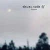 Eleven Calls - Single album lyrics, reviews, download