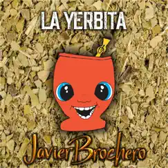 La Yerbita - Single by Javier Brochero album reviews, ratings, credits