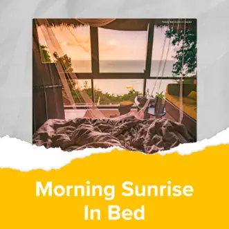Morning Sunrise In Bed by Various Artists album download