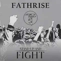 Stand up and Fight - Single by Fathrise album reviews, ratings, credits