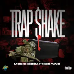 Trap Shake (feat. Big yavo) - Single by Moe Ch3dda album reviews, ratings, credits