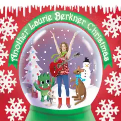 Another Laurie Berkner Christmas by The Laurie Berkner Band album reviews, ratings, credits