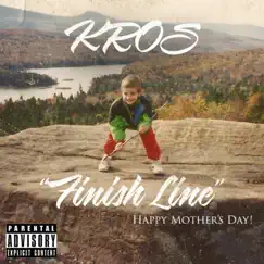 Finish Line (Mom Duke's Version) [Mom Duke's Version] - Single by Kros album reviews, ratings, credits