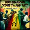 Come Ya and Try (feat. Don Sharicon) [Cinematic Remix] - Single album lyrics, reviews, download