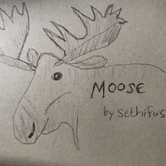 Moose - EP by Sethifus album reviews, ratings, credits