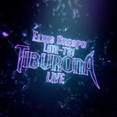 Tiburona (Live) - Single by Elvis Crespo & Limi-T 21 album reviews, ratings, credits