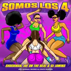 Somos Los 4 - Single by Shockman, Joe On The Beat & DJ Jawins album reviews, ratings, credits