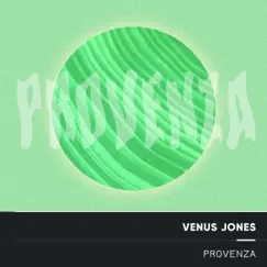 Provenza (Electro Acoustic Mix) - Single by Venus Jones album reviews, ratings, credits