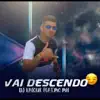 Vai Descendo (feat. Mc MH) - Single album lyrics, reviews, download