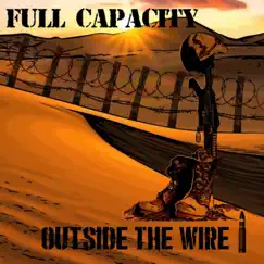 Outside the Wire - EP by Full Capacity album reviews, ratings, credits