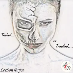 Tricked or Treated - Single by Leeson Bryce album reviews, ratings, credits