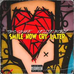 Smile Now Cry Later (feat. Vellie Mcfly) - Single by TMS Smakk album reviews, ratings, credits