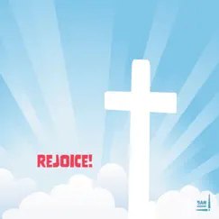 Rejoice! Song Lyrics