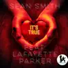 It's True (feat. Lafayette Parker) - EP album lyrics, reviews, download