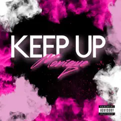 Keep Up - Single by Monique album reviews, ratings, credits