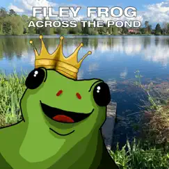 Across the Pond by Filey Frog album reviews, ratings, credits