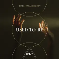 Used to Be - Single by IOMZ & Nathan Brumley album reviews, ratings, credits