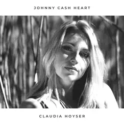 Johnny Cash Heart - Single by Claudia Hoyser album reviews, ratings, credits