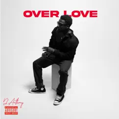 Over Love - Single by D'Anthony album reviews, ratings, credits