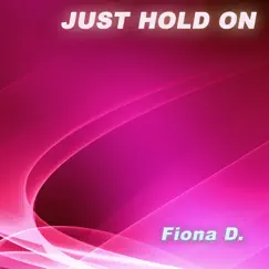 Just Hold On (Vocal Acapella Vocals Mix) Song Lyrics