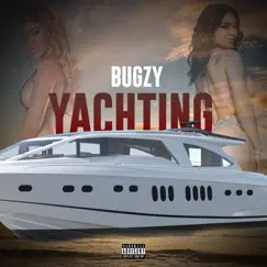 Yachting - Single by Bugzy album reviews, ratings, credits