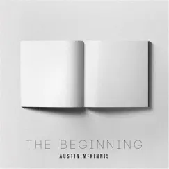 The Beginning - EP by Austin McKinnis album reviews, ratings, credits