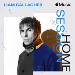 Apple Music Home Session: Liam Gallagher by Liam Gallagher album reviews, ratings, credits
