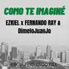 COMO TE IMAGINÉ - Single album lyrics, reviews, download
