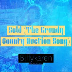 Sold (The Grundy County Auction Song) [Urban Cowboy Version] - Single by Billykaren Beaufort album reviews, ratings, credits