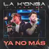 Ya No Más - Single album lyrics, reviews, download