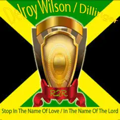 Stop in the Name of Love/ In the Name of the Lord - Single by Dillinger & Delroy Wilson album reviews, ratings, credits